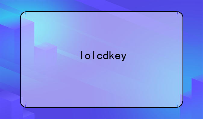 lolcdkey